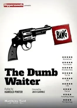 The Dumb Waiter (Matthews Yard)