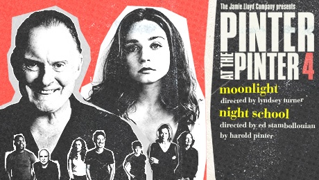 Night School / Pinter Four (Harold Pinter Theatre)