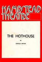 The Hothouse (Premiere: Hampstead Theatre)