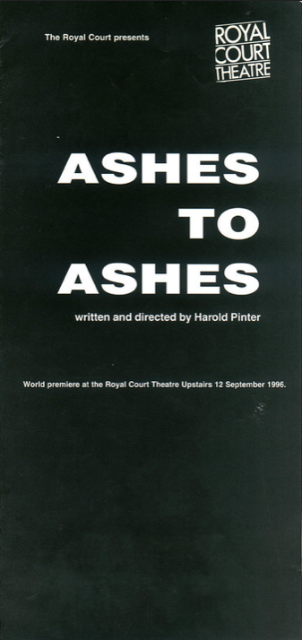 Ashes to Ashes (UK Premiere: Ambassadors Theatre) (revival at Pinter Festival)